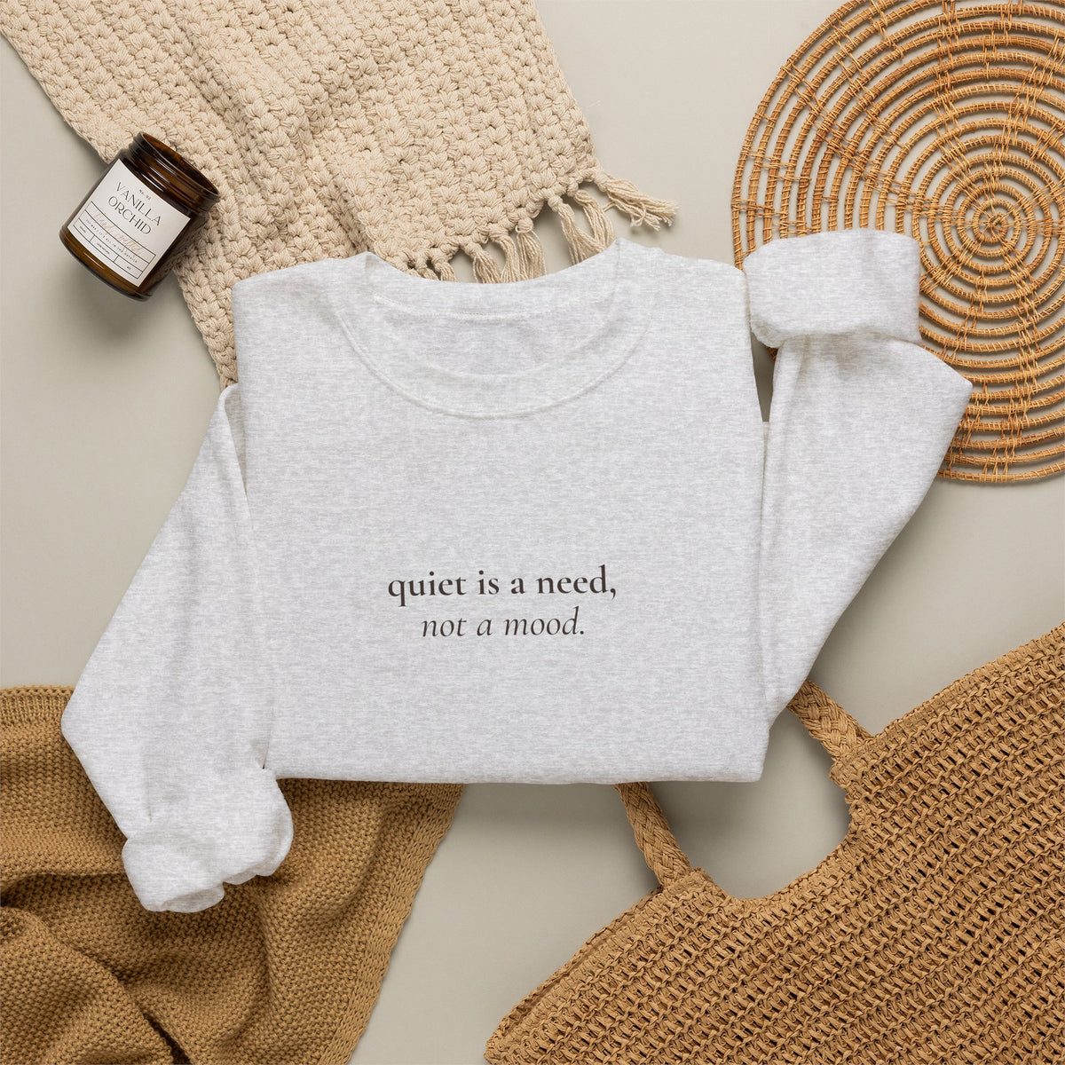 Quiet Is a Need, Not a Mood Crewneck Sweatshirt