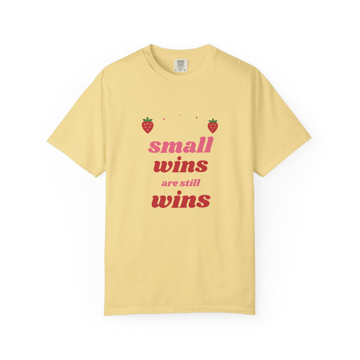 Small Wins Are Still Wins Tee