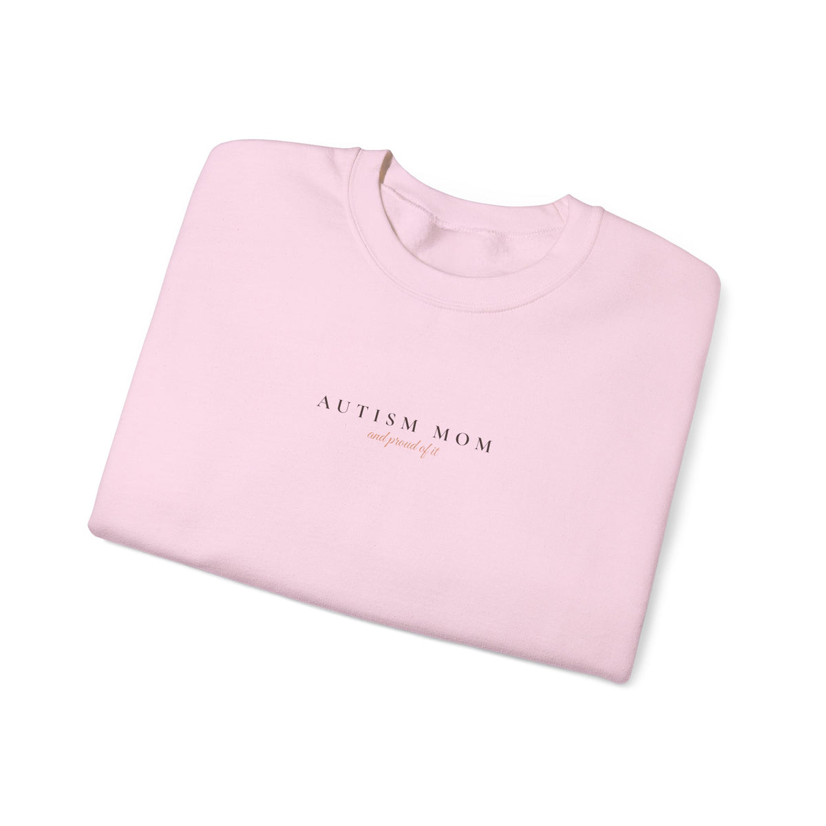 Autism Mom and Proud of It Crewneck Sweatshirt