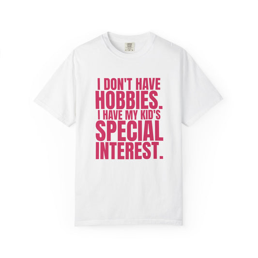 My Kid's Special Interest Tee