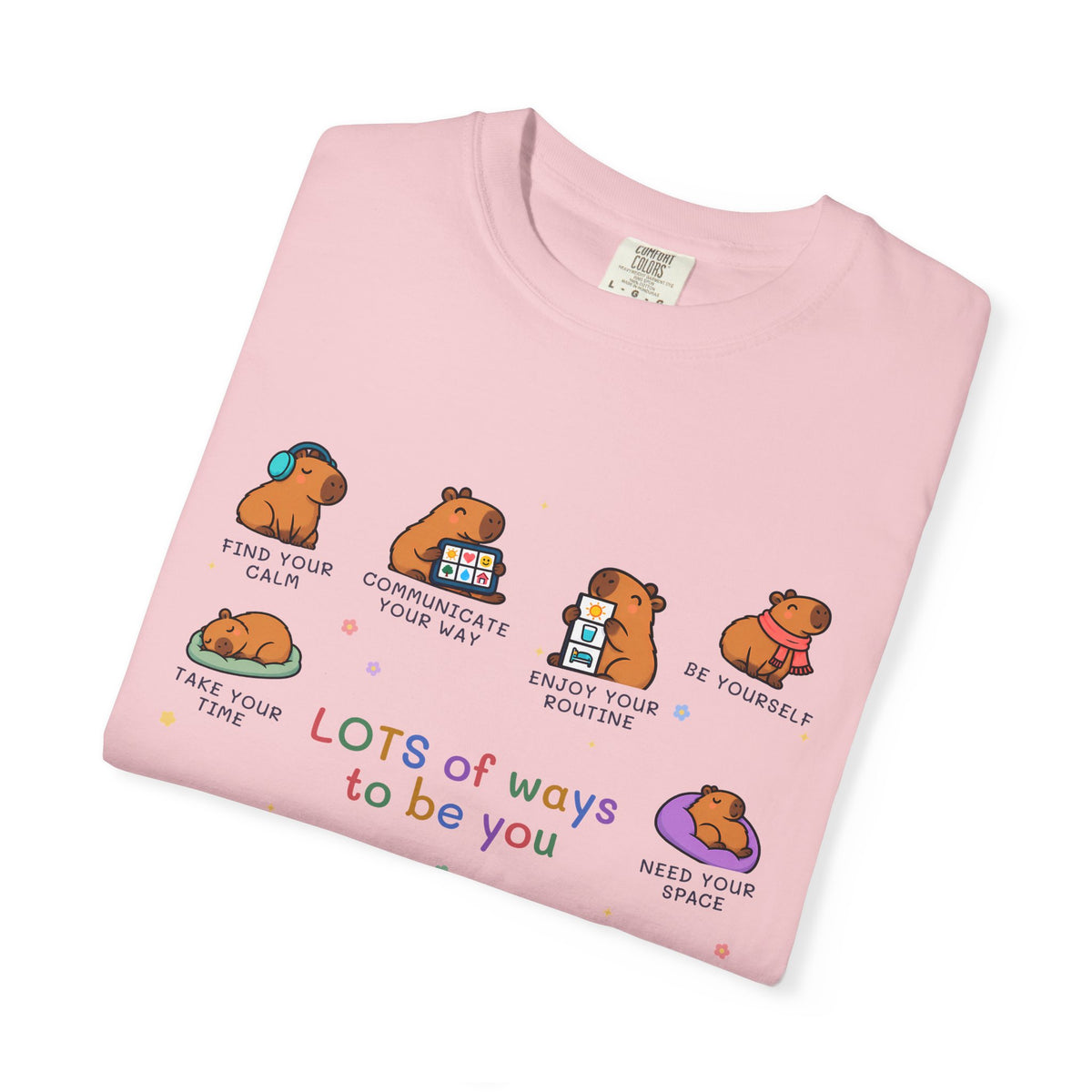 Lots of Ways to Be You Capybara Tee