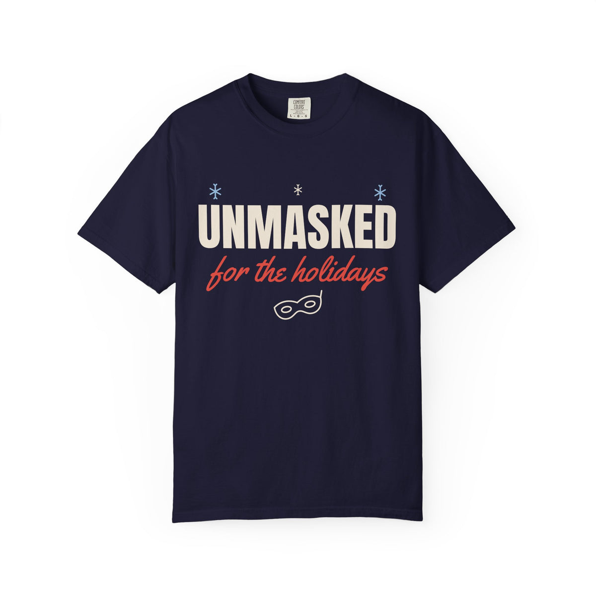 Unmasked for the Holidays Tee