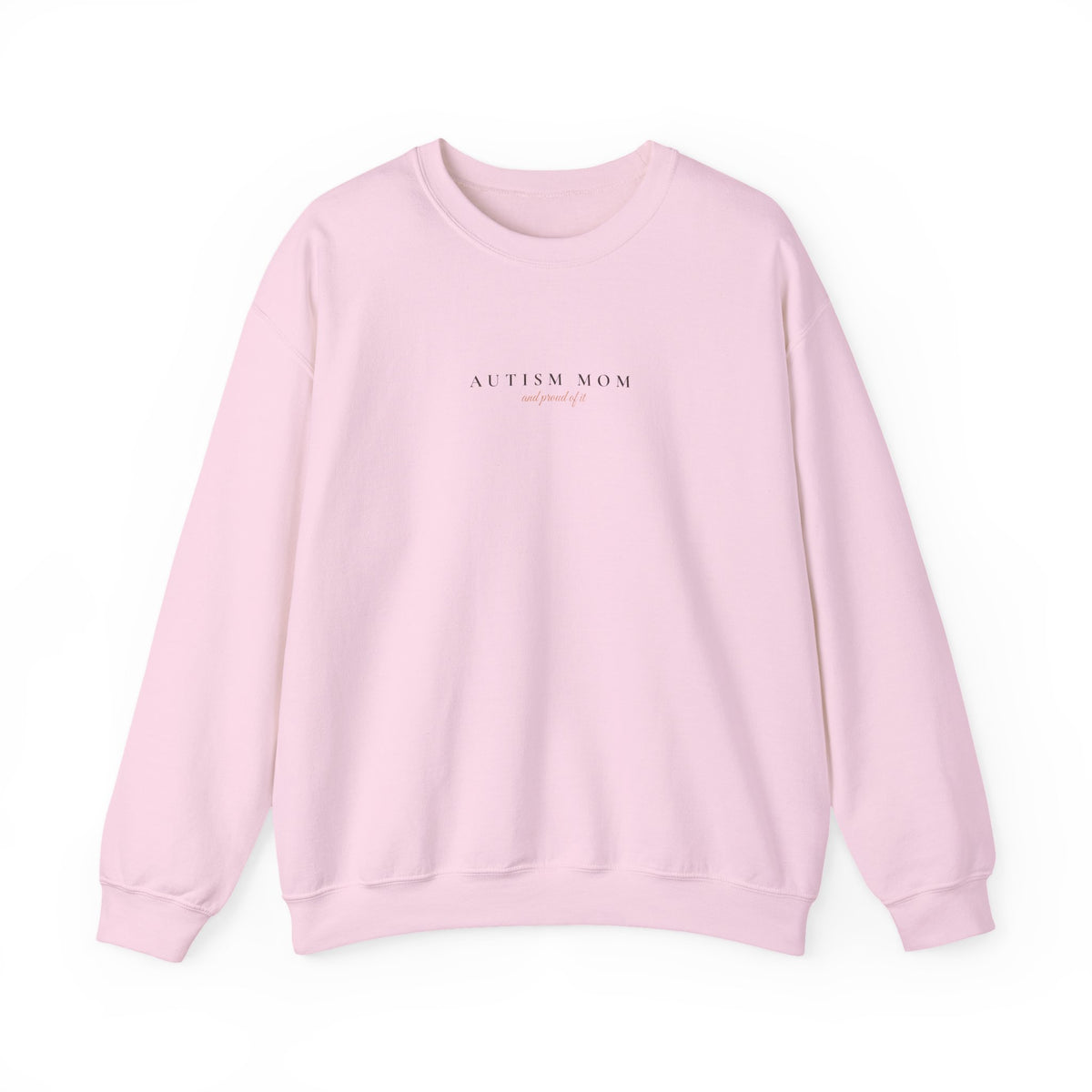Autism Mom and Proud of It Crewneck Sweatshirt