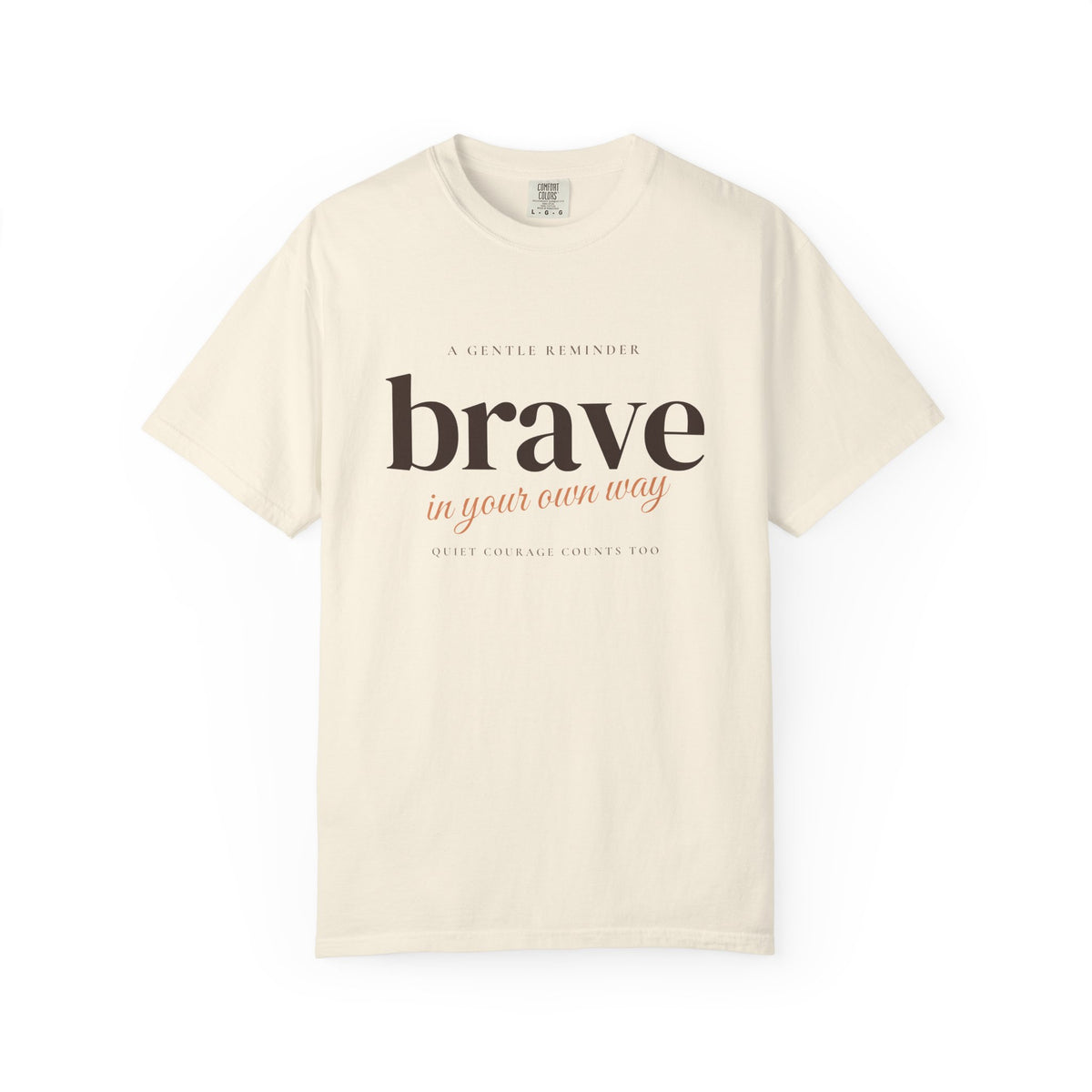 Brave in Your Own Way Tee