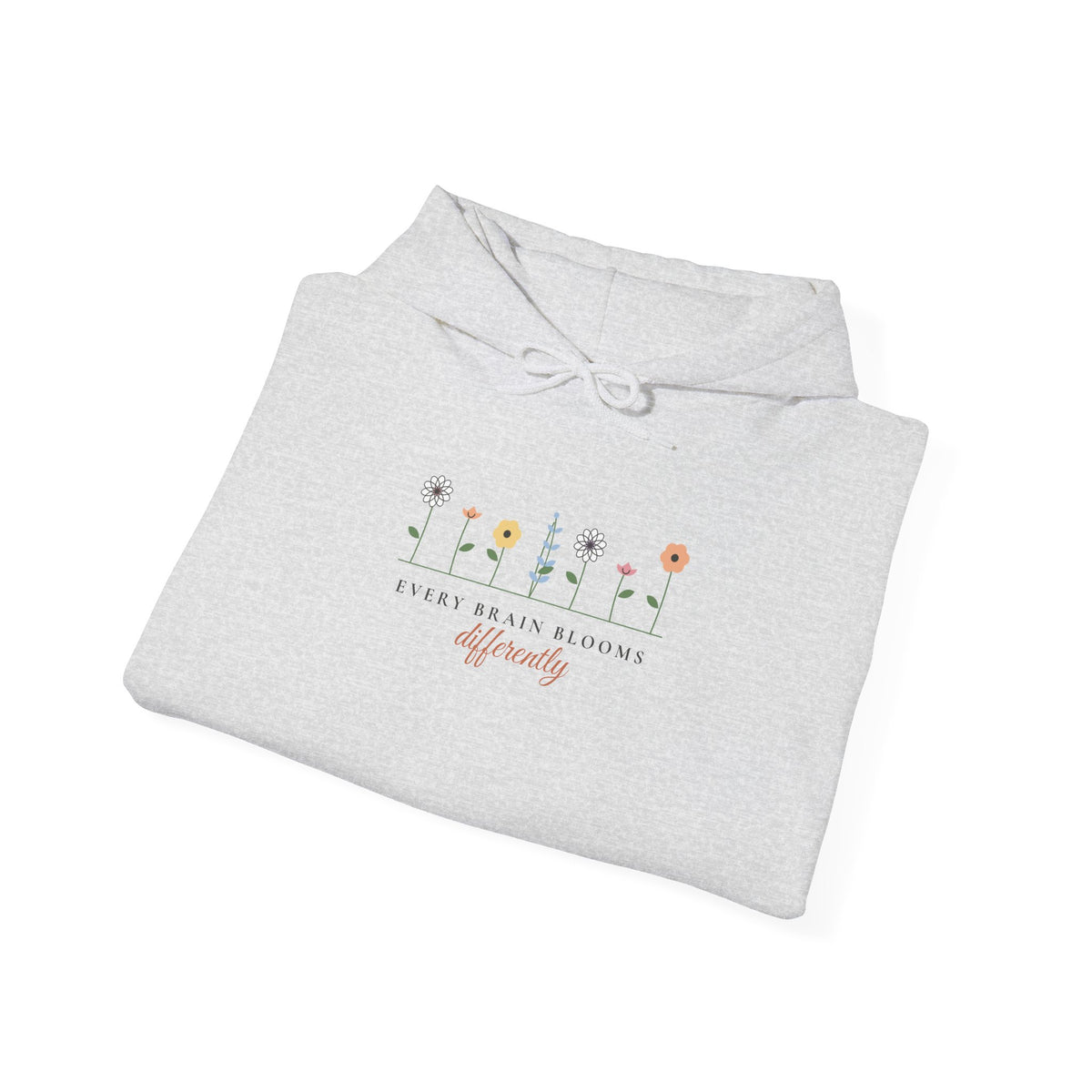 Every Brain Blooms Differently Hoodie