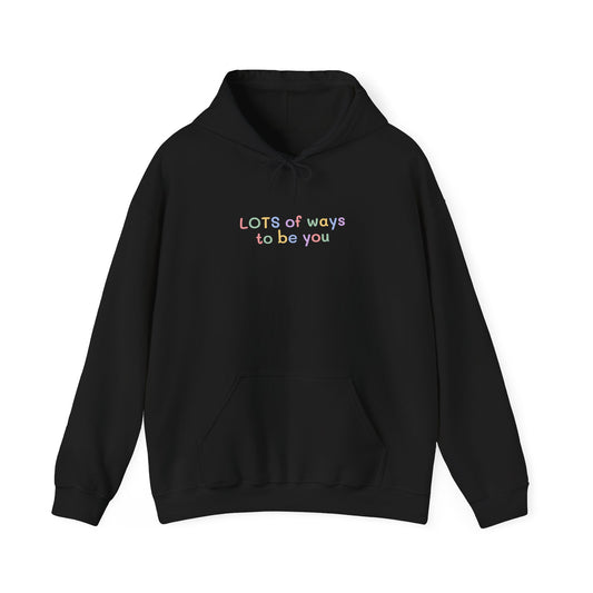 Lots of Ways to Be You Goose Hoodie