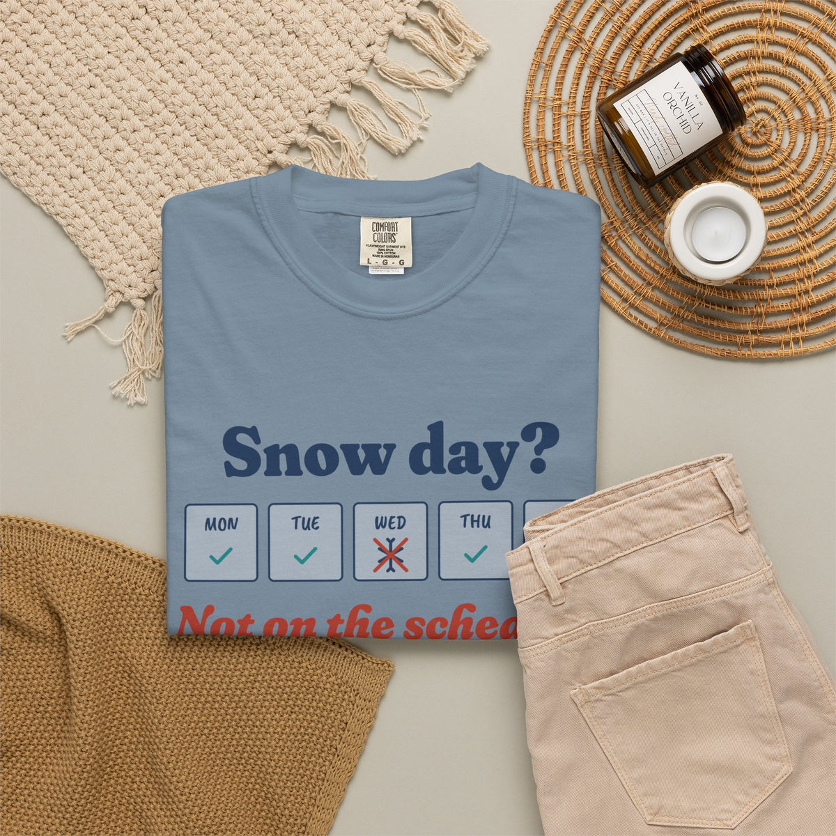 Snow Day, Not on the Schedule Tee