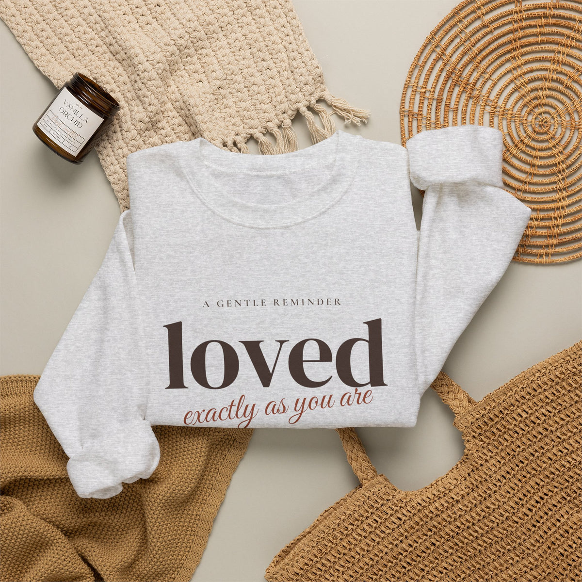 Loved Exactly As You Are Crewneck Sweatshirt