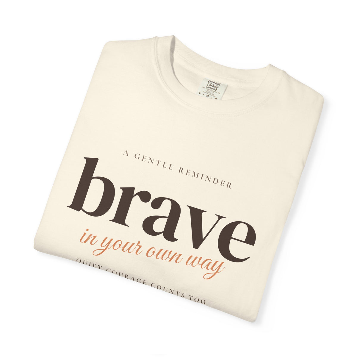 Brave in Your Own Way Tee