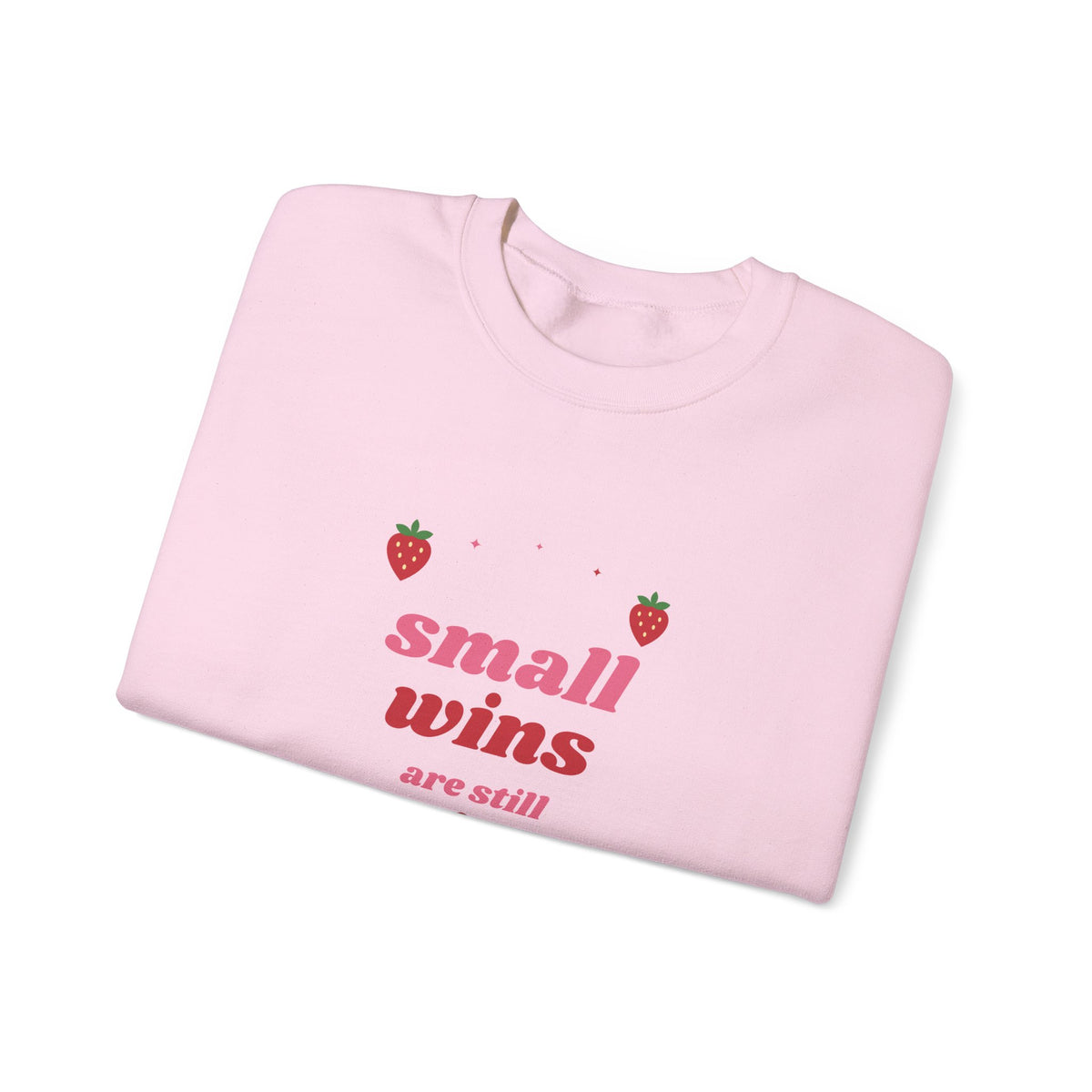 Small Wins Are Still Wins Crewneck Sweatshirt
