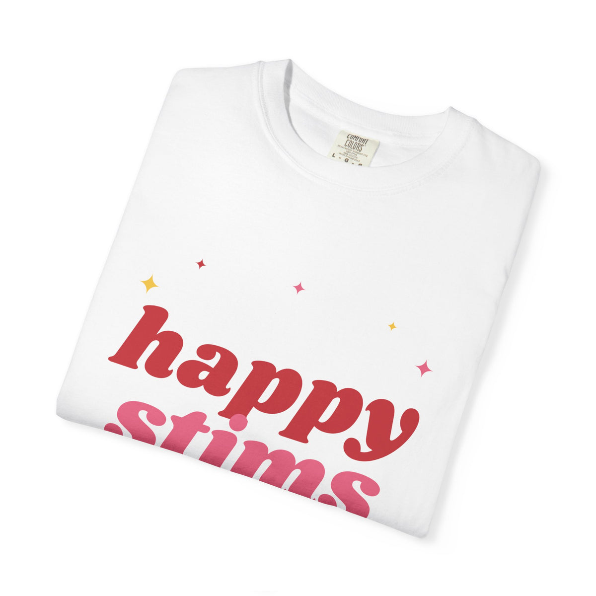 Happy Stims Only Tee