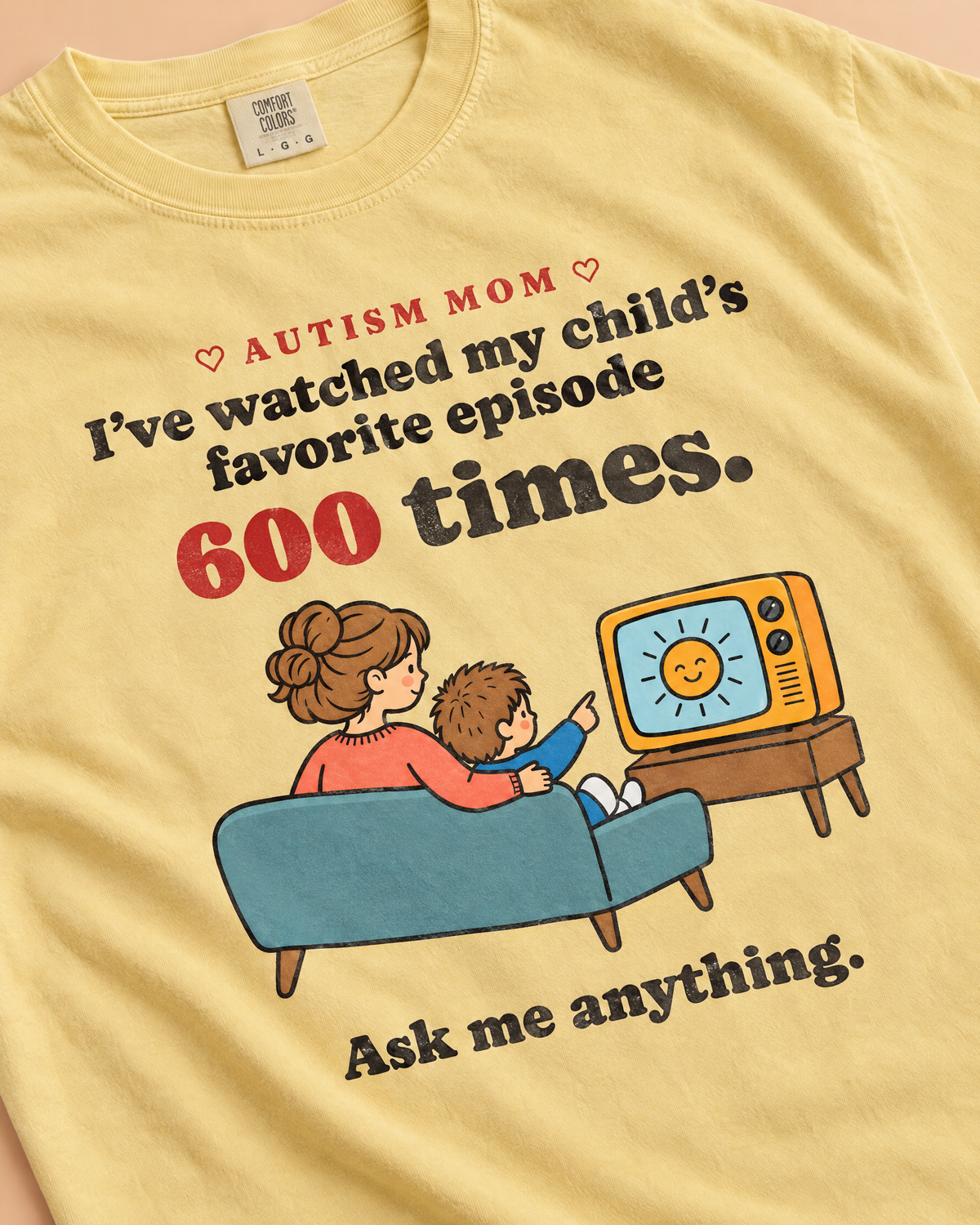 600 Episodes Autism Mom Tee