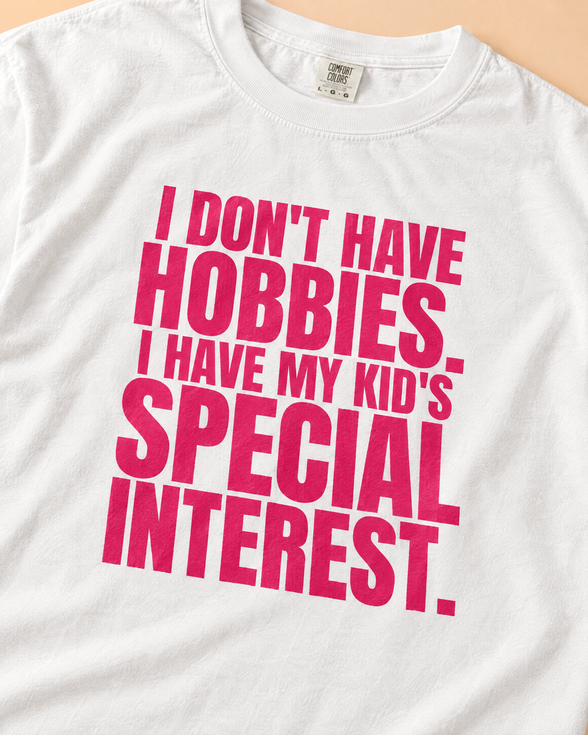 My Kid's Special Interest Tee